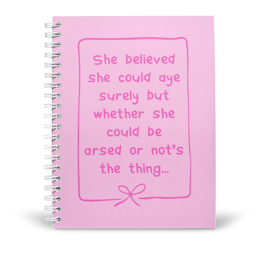 SHE BELIEVED SHE COULD... A5 NOTEBOOK
