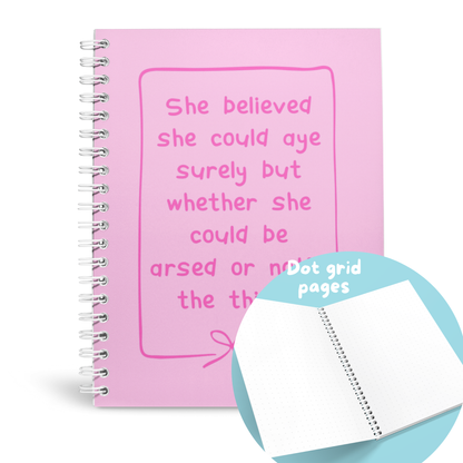SHE BELIEVED SHE COULD... A5 NOTEBOOK