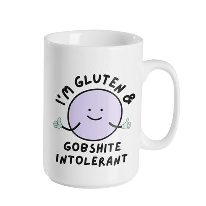 I'M GLUTEN AND GOBSHITE INTOLERANT MUG