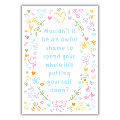 AWFUL SHAME CUTE REMINDER PRINT