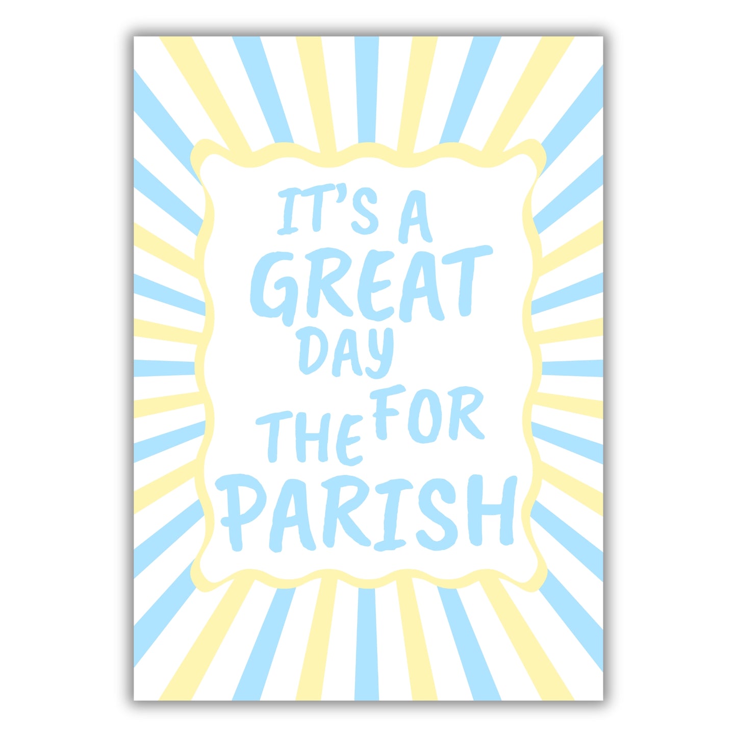 GREAT DAY FOR THE PARISH PRINT