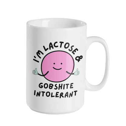 I'M LACTOSE AND GOBSHITE INTOLERANT MUG