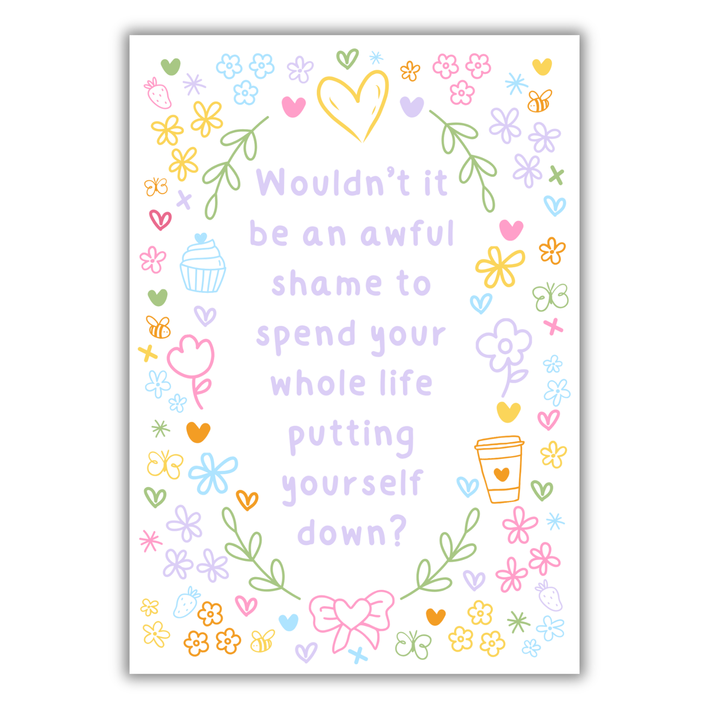 AWFUL SHAME CUTE REMINDER PRINT
