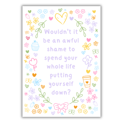 AWFUL SHAME CUTE REMINDER PRINT