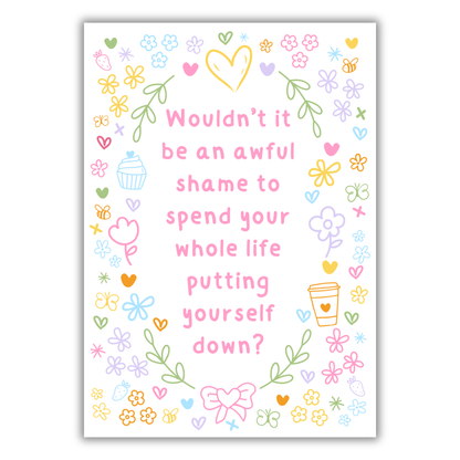 AWFUL SHAME CUTE REMINDER PRINT