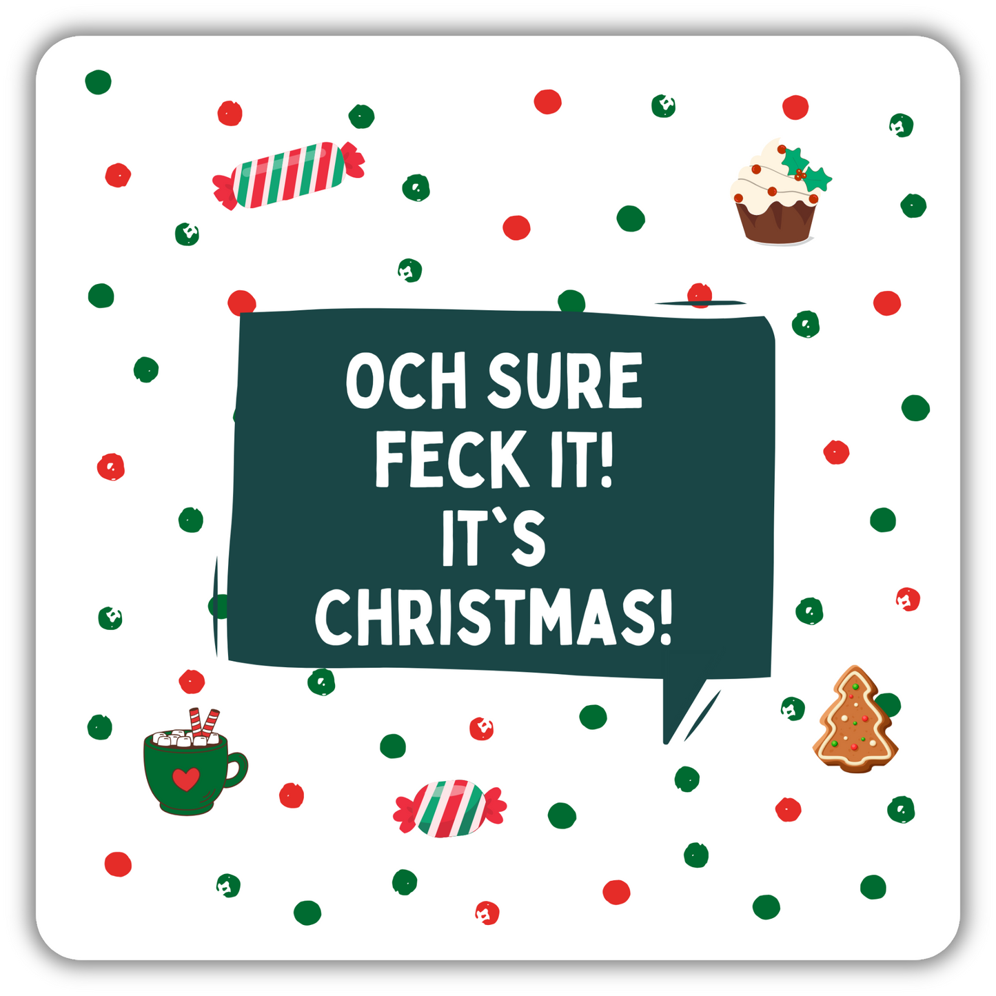 FECK IT! IT'S CHRISTMAS COASTER