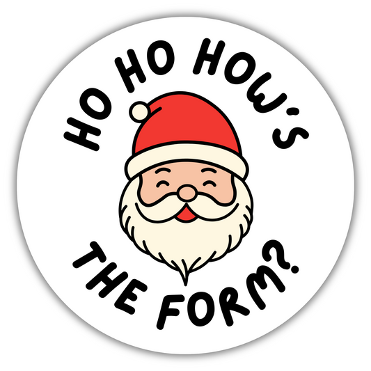 HO HO HOW'S THE FORM? COASTER