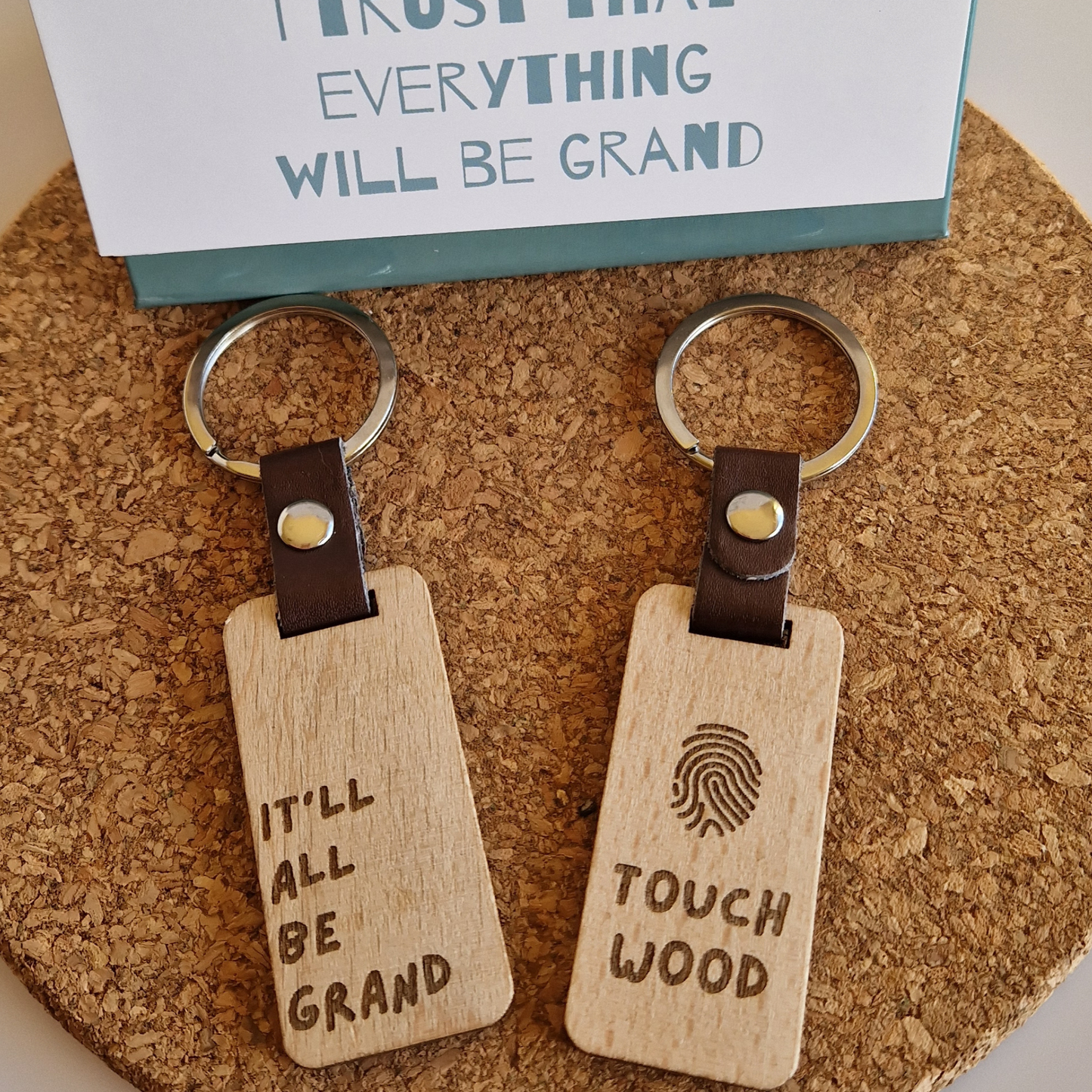IT'LL ALL BE GRAND- TOUCH WOOD KEYRING