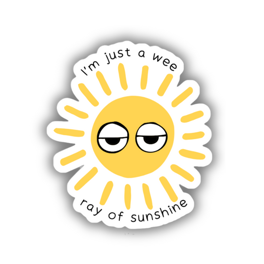 WEE RAY OF SUNSHINE SARCASTIC STICKER