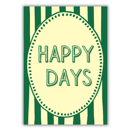 HAPPY DAYS PRINT