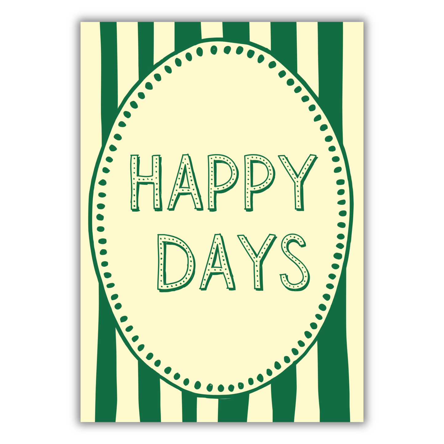 HAPPY DAYS PRINT
