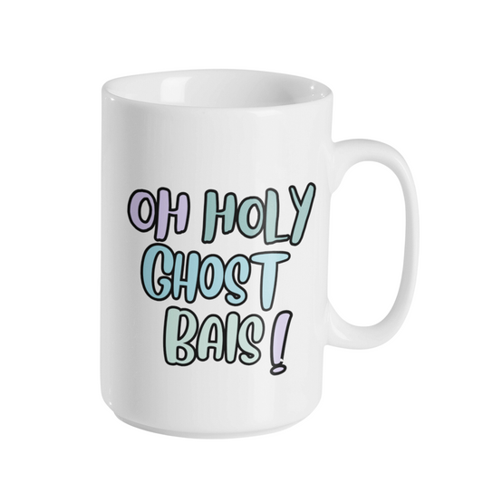 OH HOLY GHOST BAIS MUG