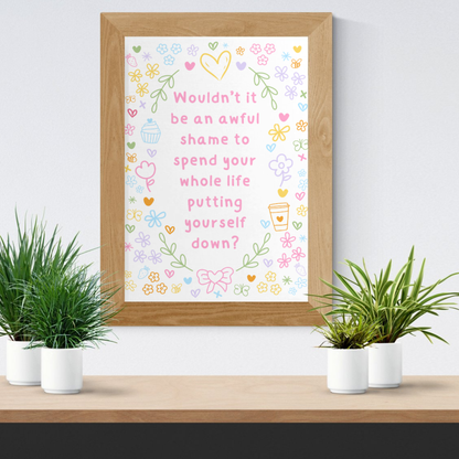 AWFUL SHAME CUTE REMINDER PRINT