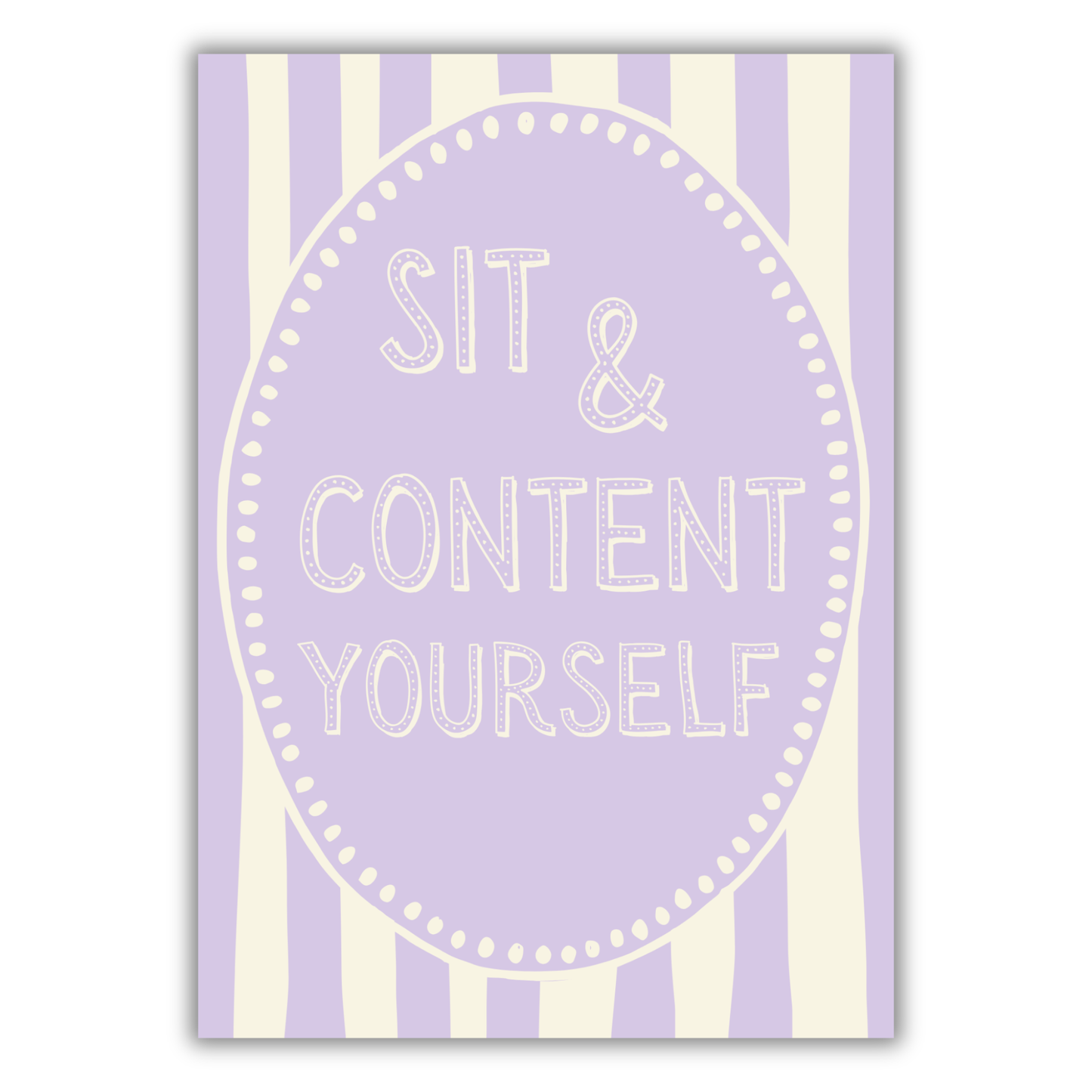 SIT & CONTENT YOURSELF PRINT