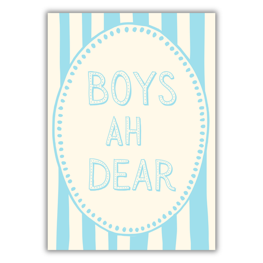 BOYS AH DEAR PRINT