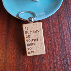 YOU'RE HARD TO BATE KEYRING *PERSONALISED