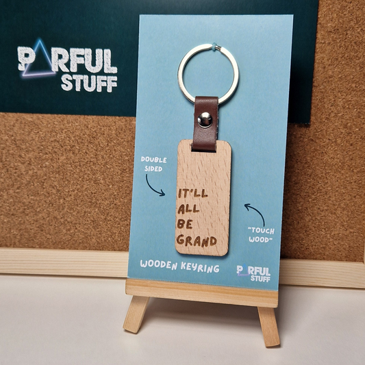 IT'LL ALL BE GRAND- TOUCH WOOD KEYRING