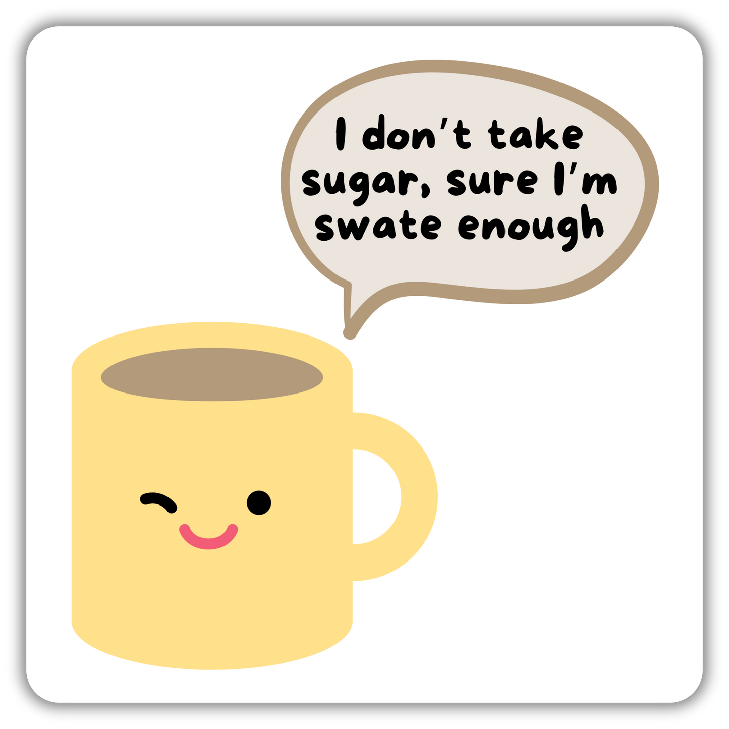 SWATE ENOUGH COASTER