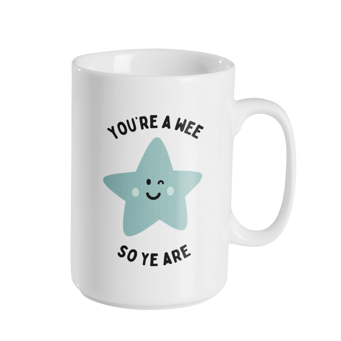 YOU'RE A WEE STAR MUG