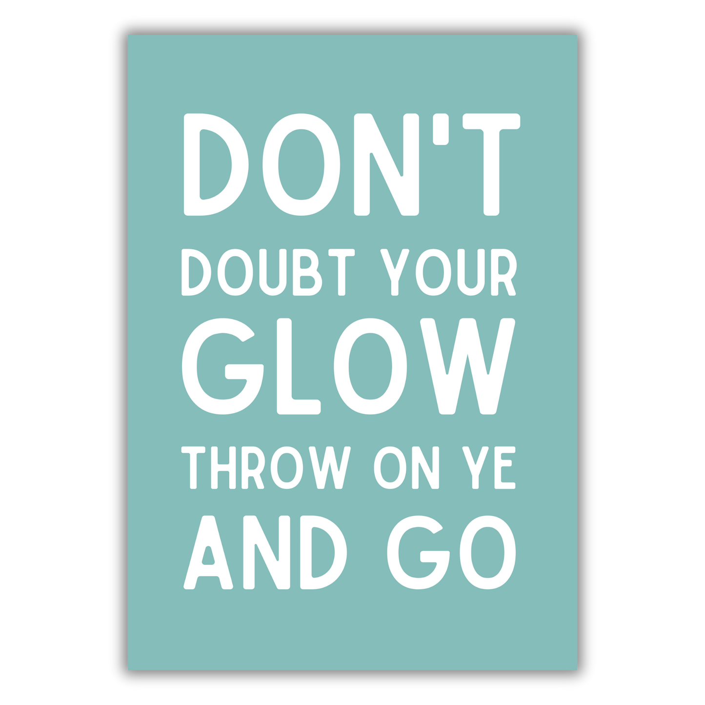 THROW ON YE & GO PRINT