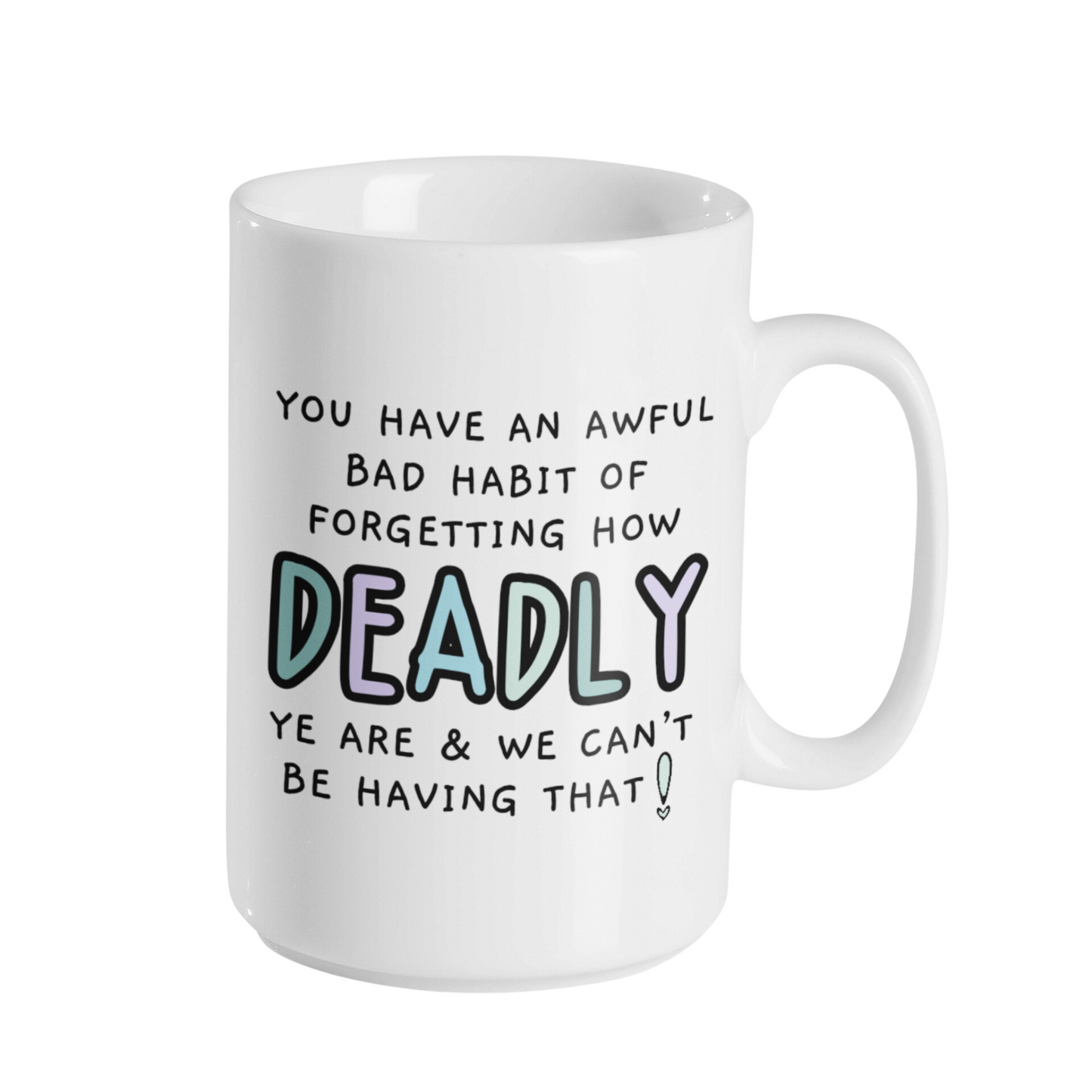 DEADLY REMINDER MUG