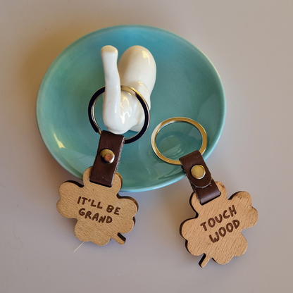 IT'LL BE GRAND- TOUCH WOOD CLOVER KEYRING