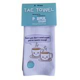 SWATE ENOUGH TAE TOWEL