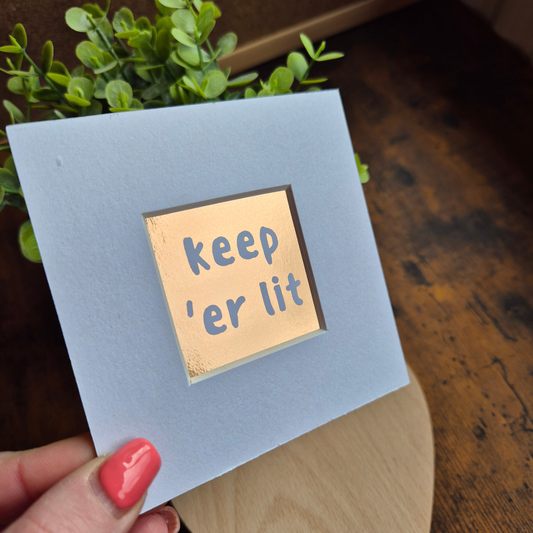 KEEP 'ER LIT MINI MOUNTED PRINT
