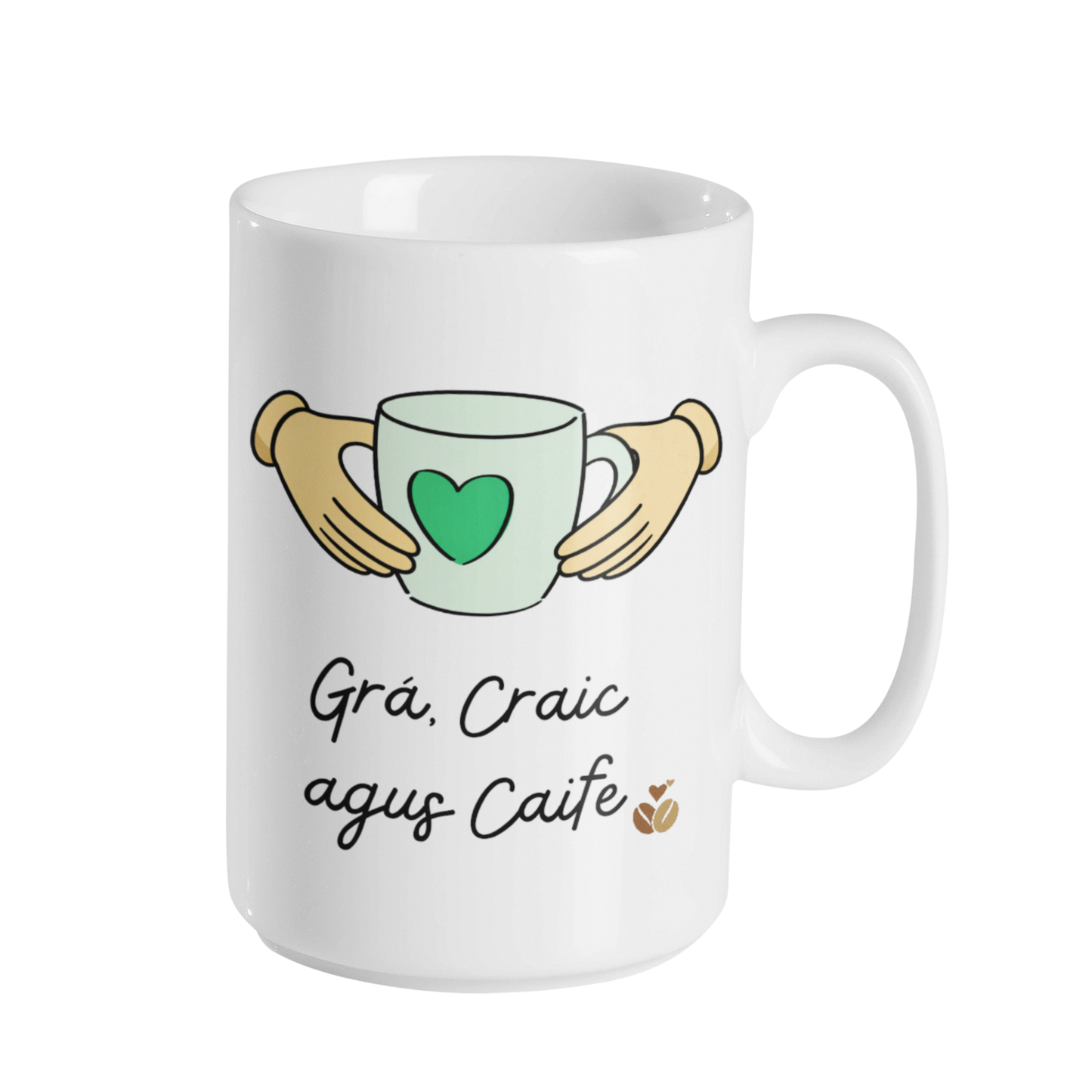 GRÁ, CRAIC AGUS TAE / CAIFE MUG