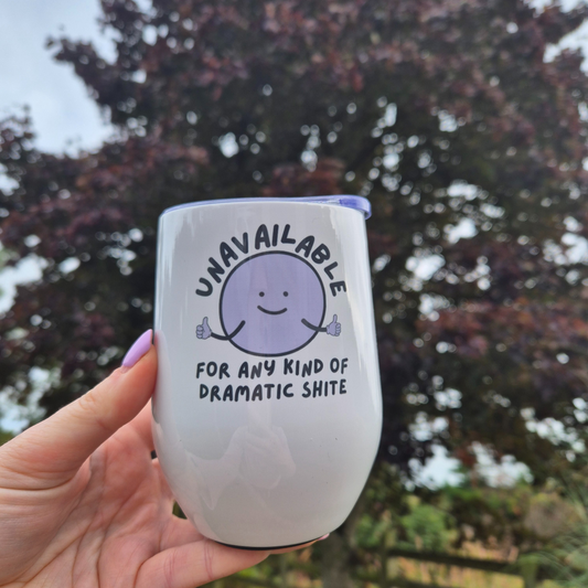 UNAVAILABLE FOR DRAMATIC SHITE ~ 12OZ (EGG) TUMBLER