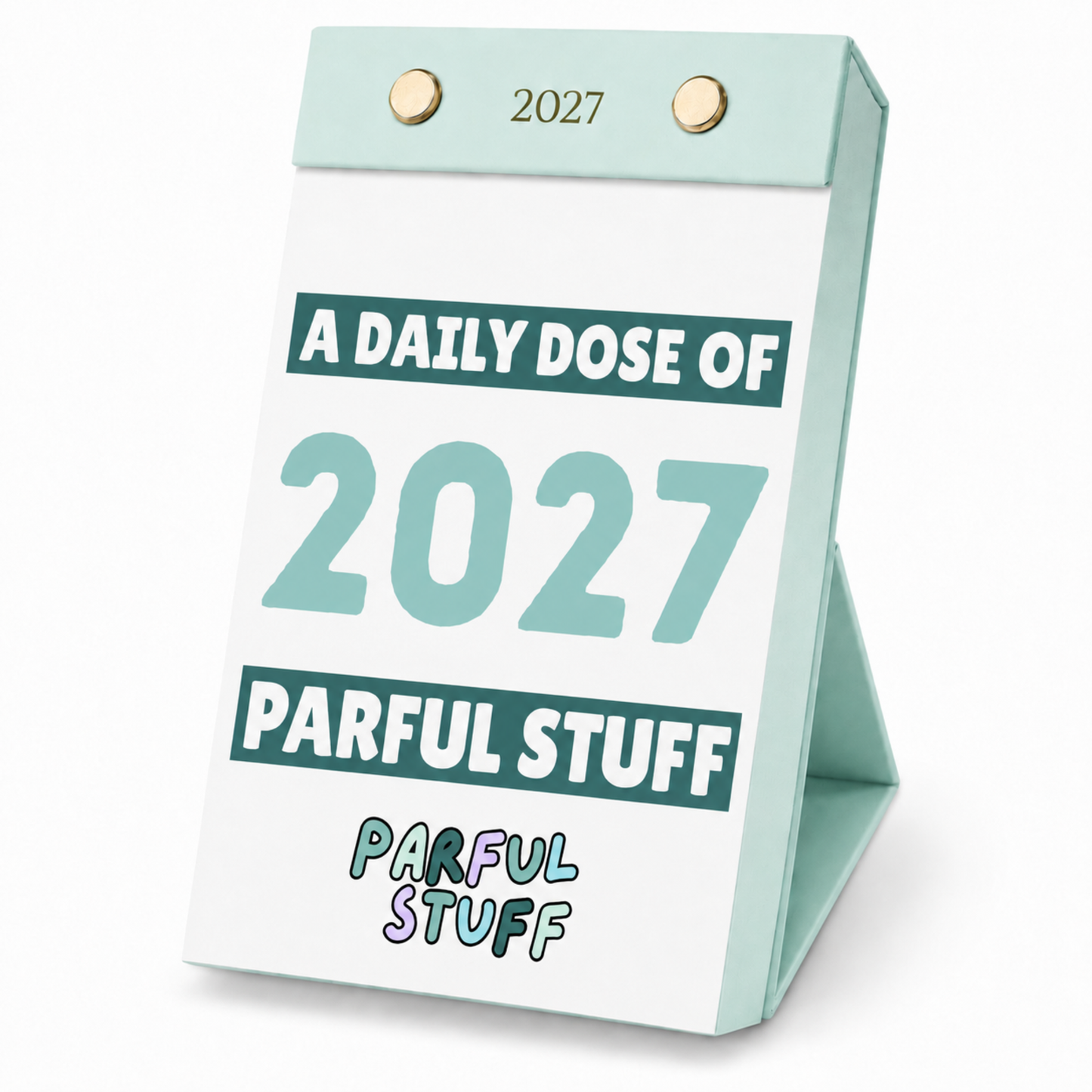 A Daily Dose of Parful Stuff | 2027 Tear-Away Desk Calendar- PRE-ORDER