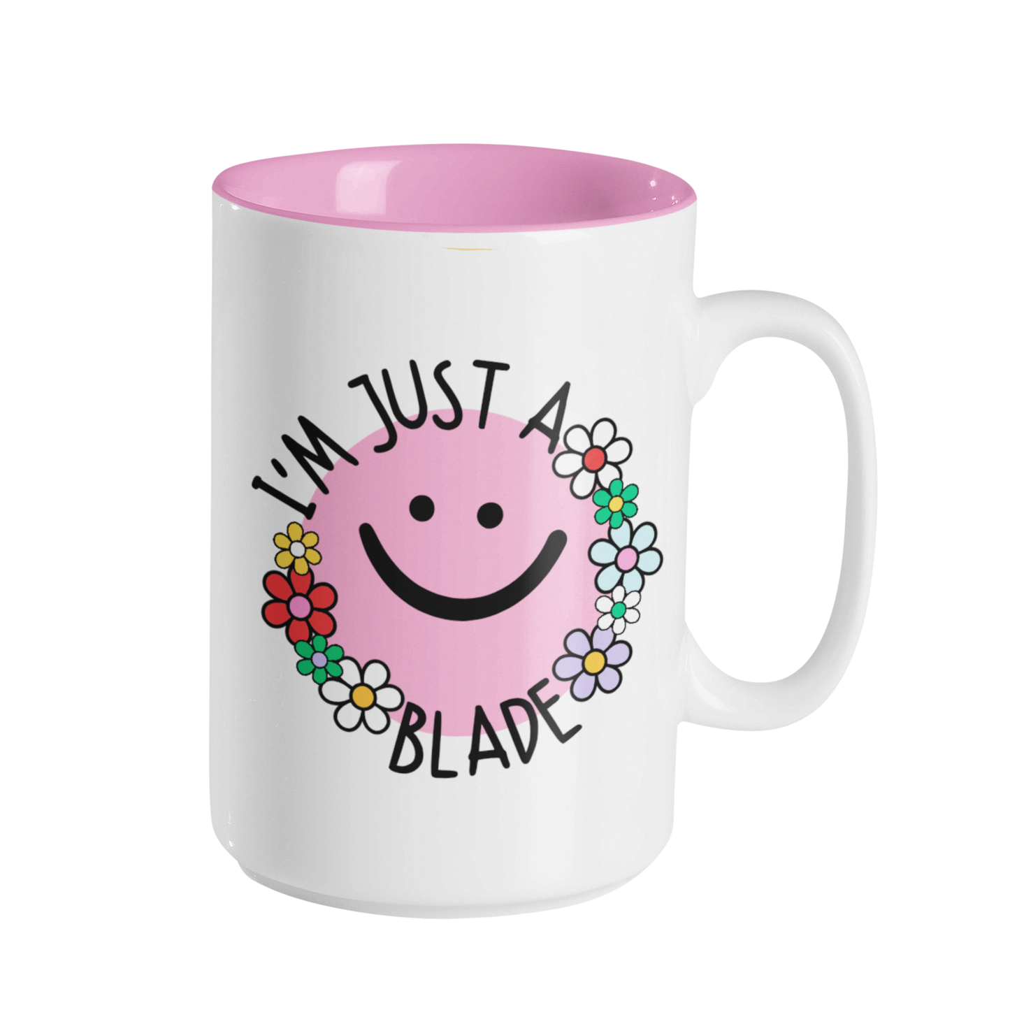 I'M JUST A BLADE MUG