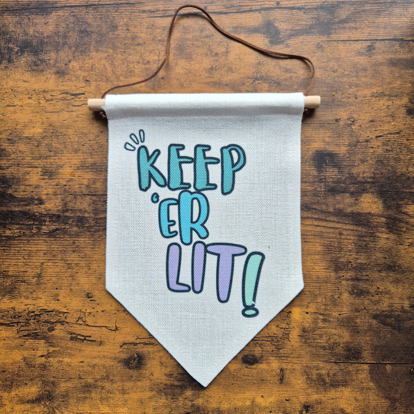KEEP 'ER LIT BANNER