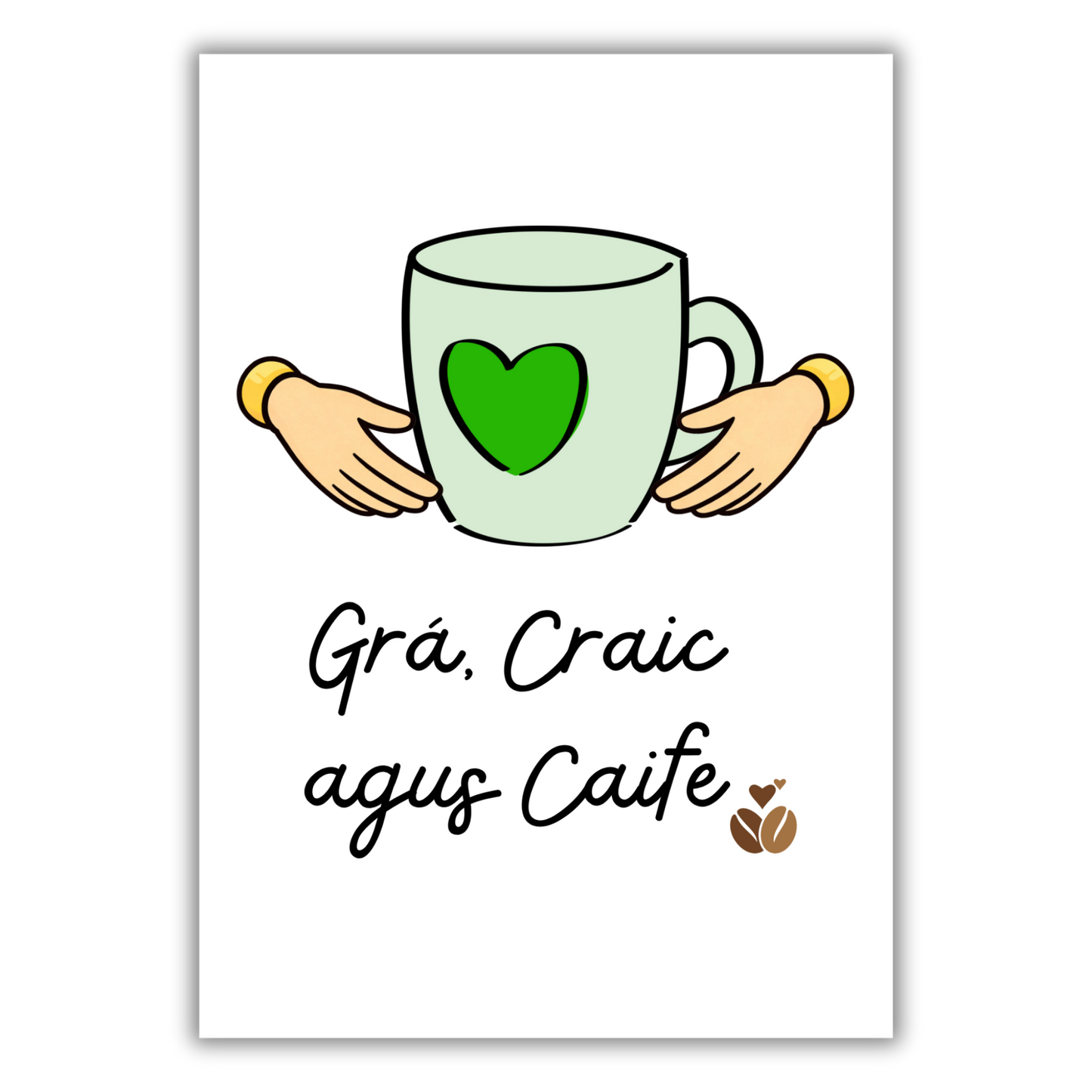 CUPÁN TAE / CAIFE CLADDAGH PRINT