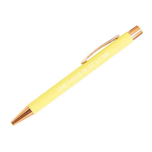 ONE HANDLIN' AT A TIME PEN