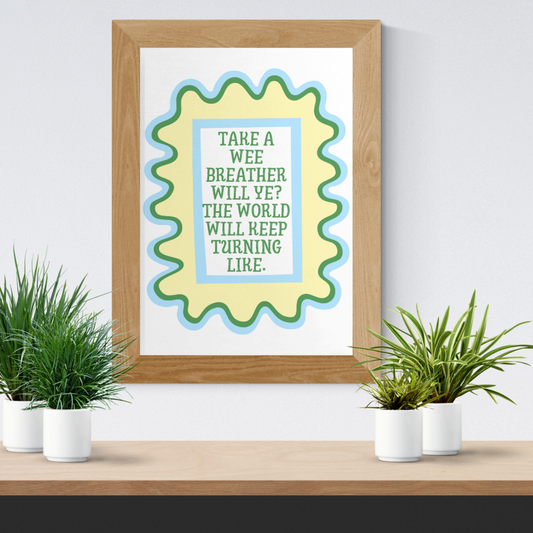 TAKE A BREATHER PRINT
