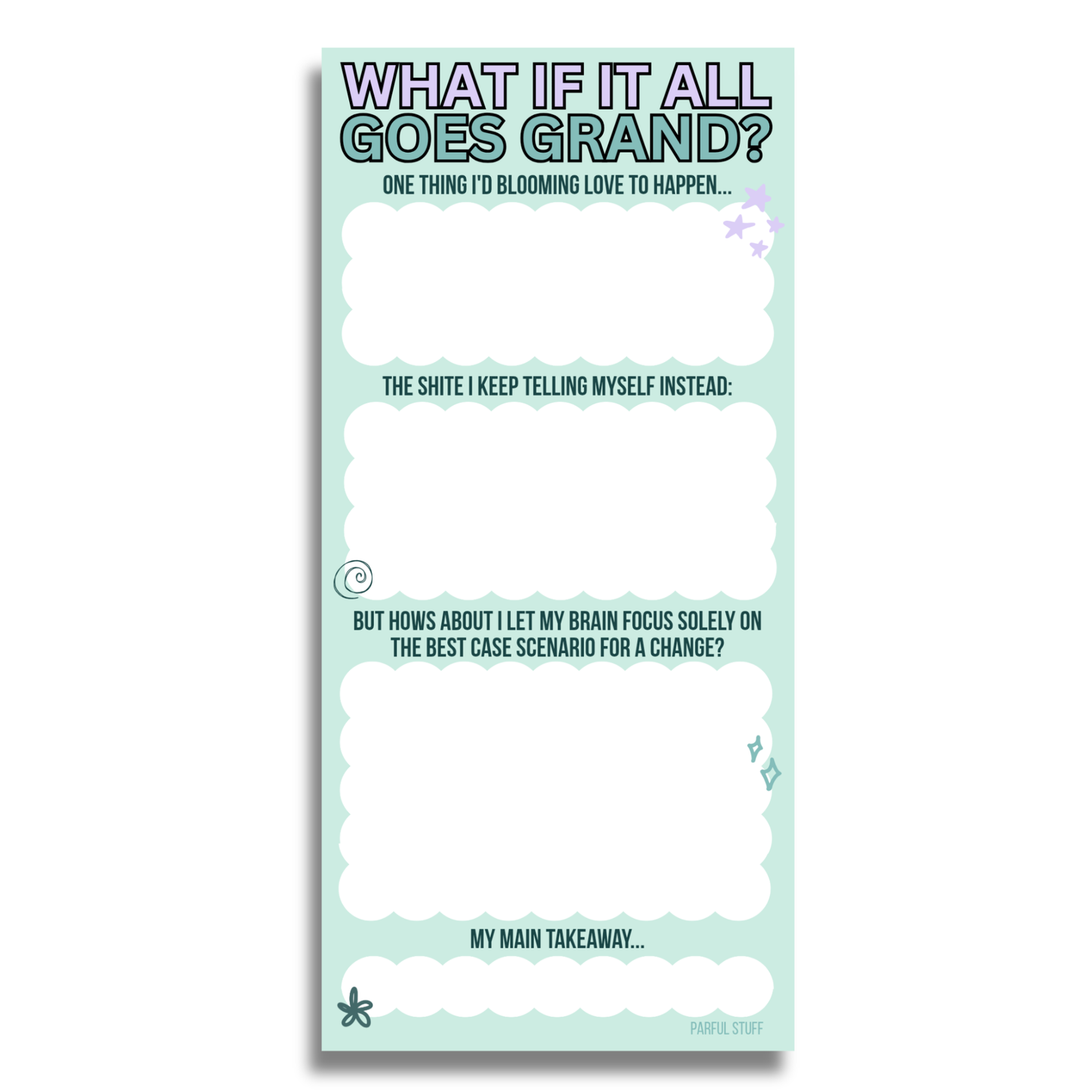 WHAT IF IT ALL GOES GRAND? DL PAD