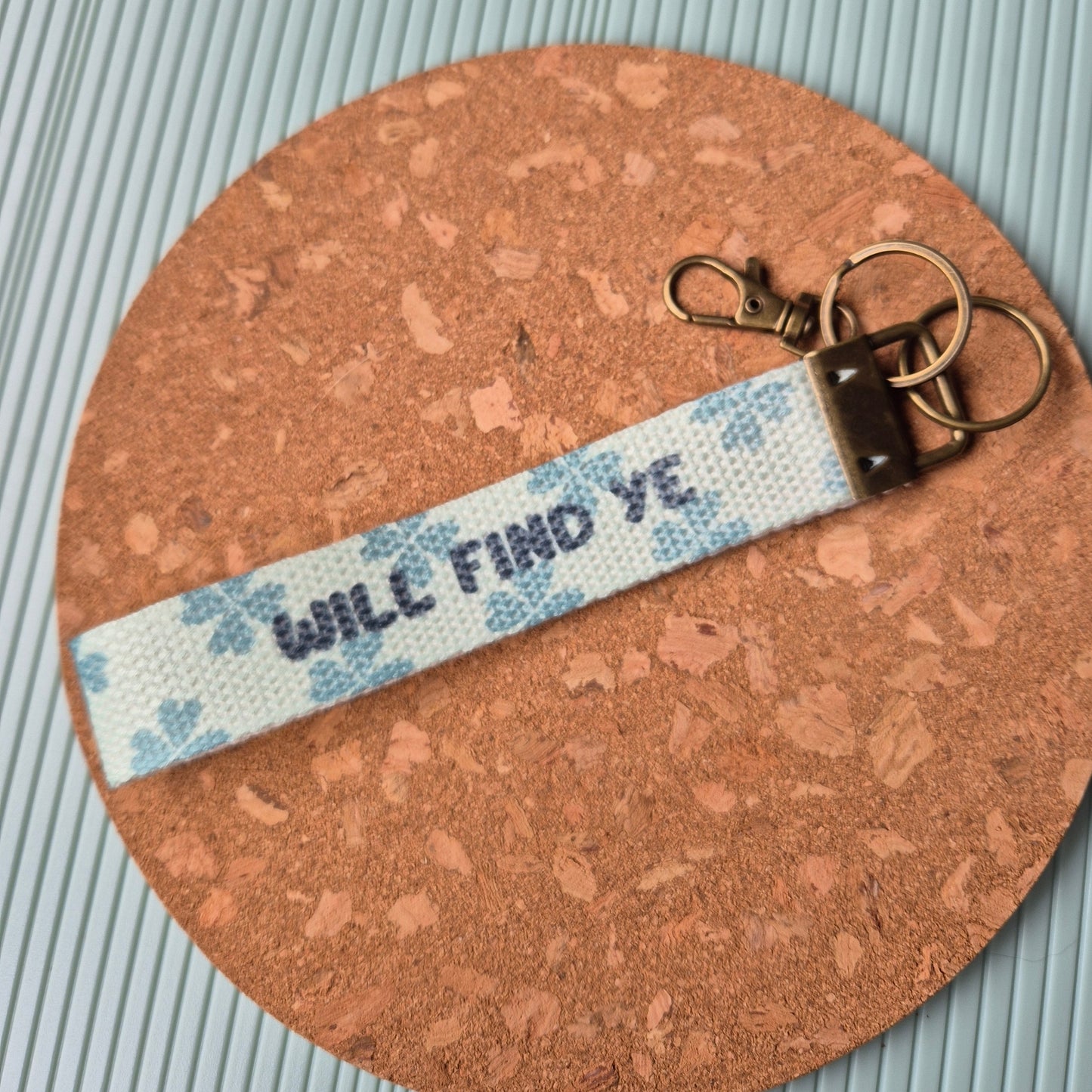 WHAT'S FOR YE WILL FIND YE WRISTLET KEYRING
