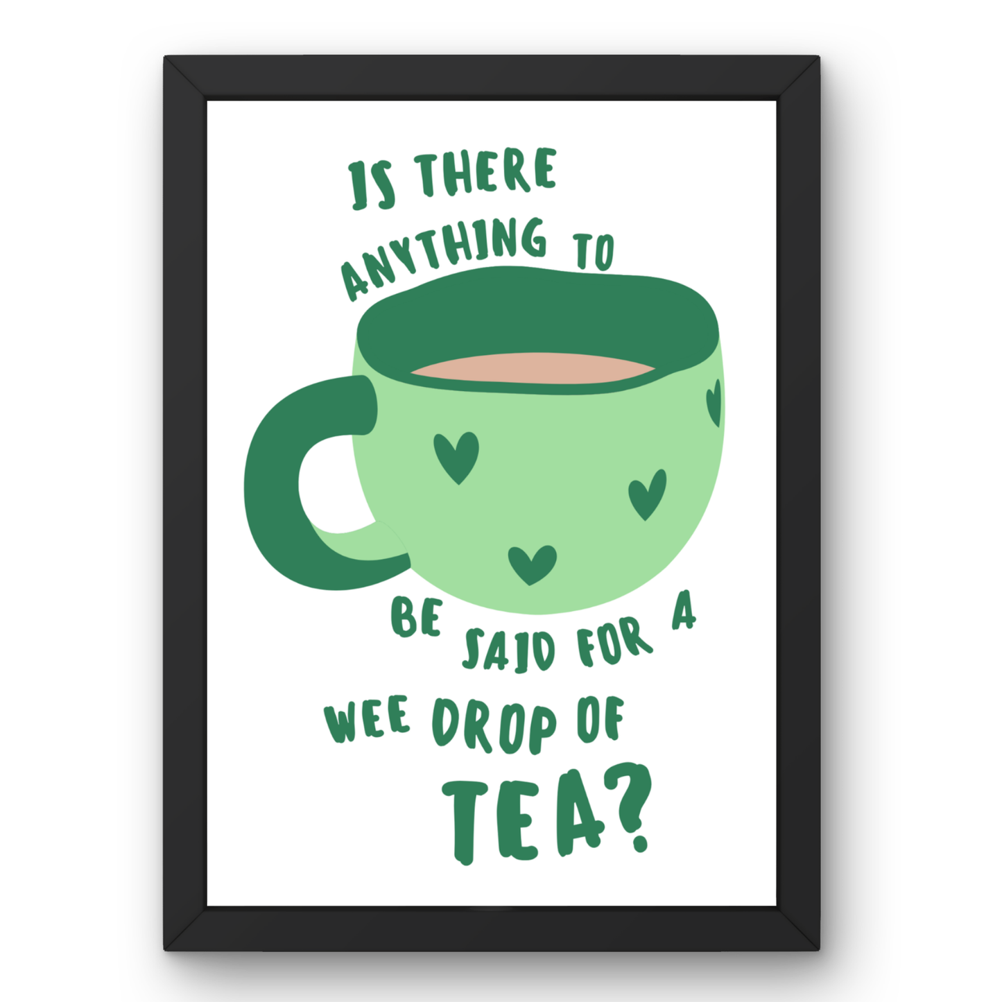 ANYTHING TO BE SAID FOR TEA? PRINT