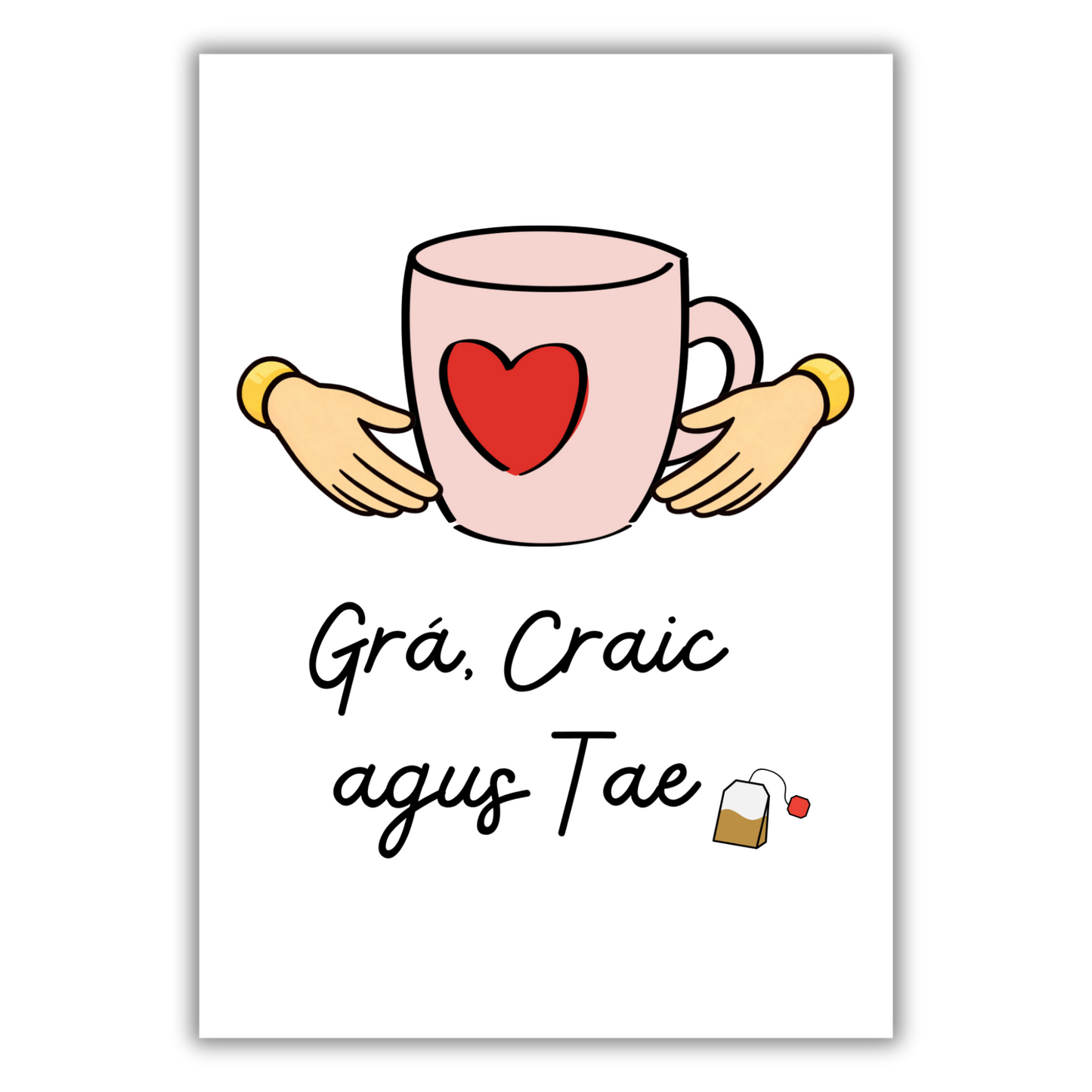 CUPÁN TAE / CAIFE CLADDAGH PRINT