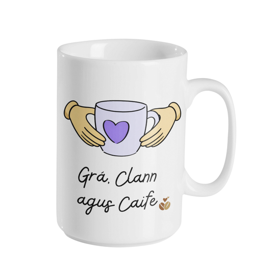GRÁ, CLANN AGUS TAE / CAIFE MUG