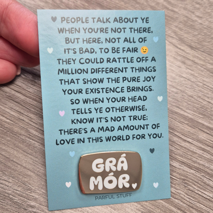 GRÁ MÓR ENAMEL PIN
