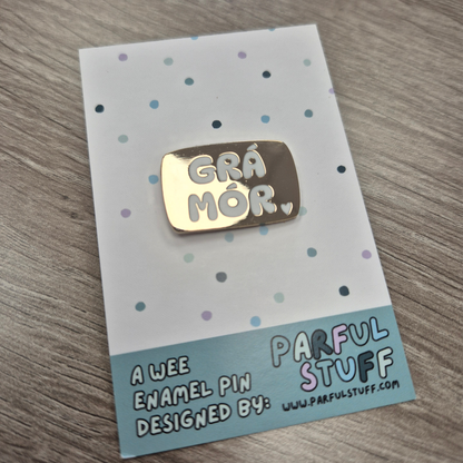 GRÁ MÓR ENAMEL PIN