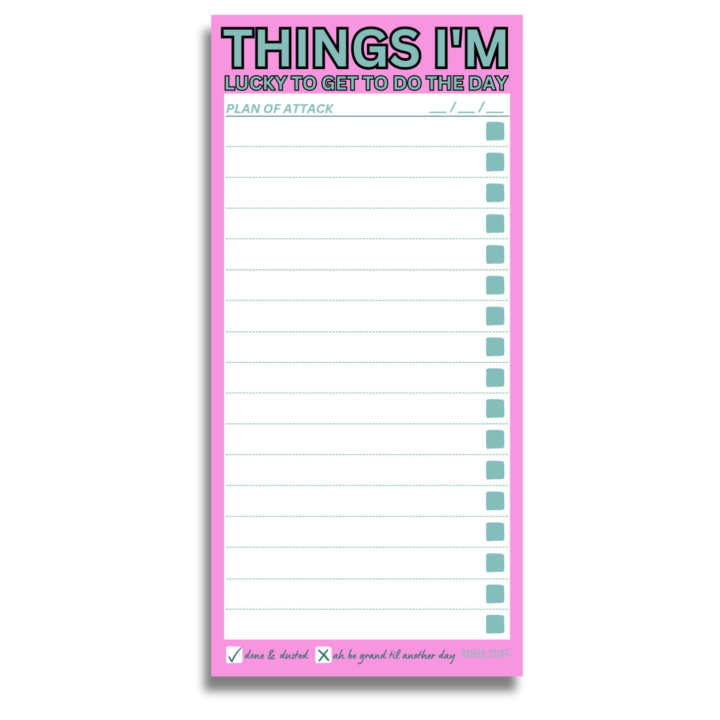 THINGS I'M LUCKY TO GET TO DO THE DAY PAD DL