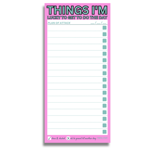 THINGS I'M LUCKY TO GET TO DO THE DAY PAD DL