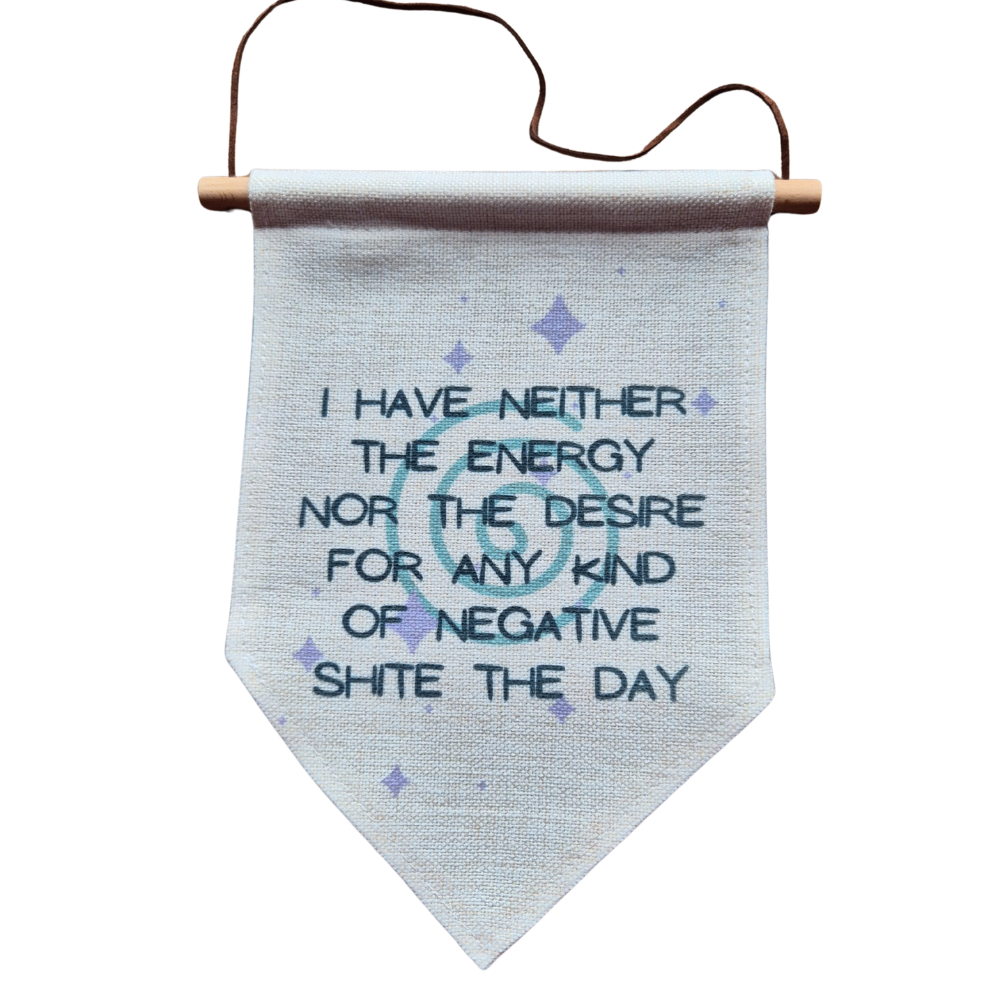 NO ENERGY FOR SHITE THE DAY BANNER