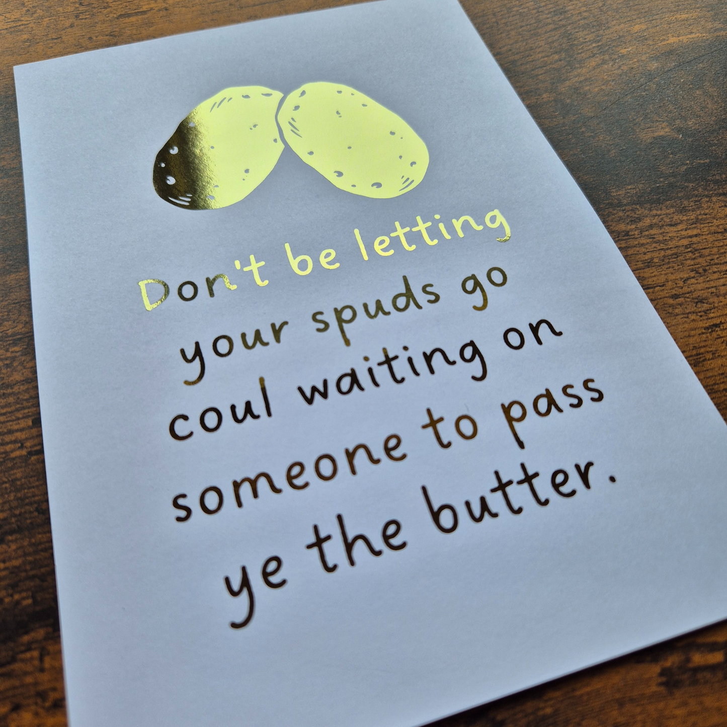 SPUDS QUOTE - A5 FOILED PRINT