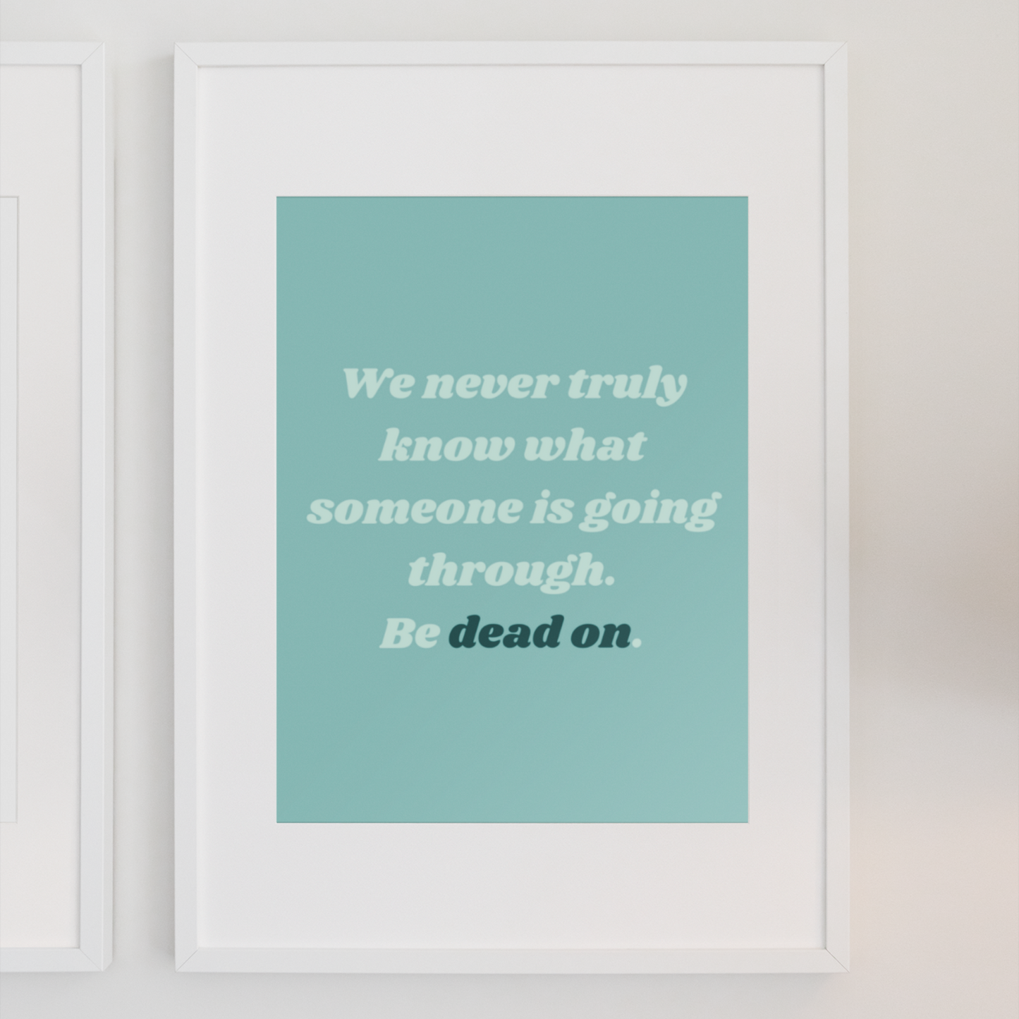 BE DEAD ON PRINT