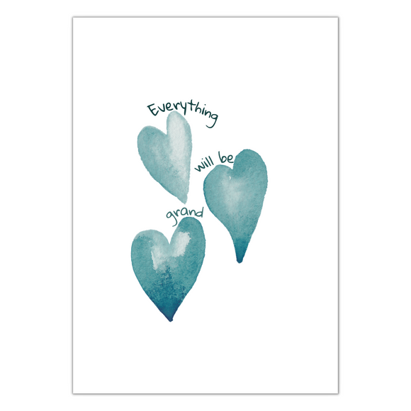 EVERYTHING WILL BE GRAND PRINT