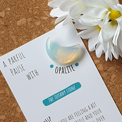 A Parful Pause with Opalite